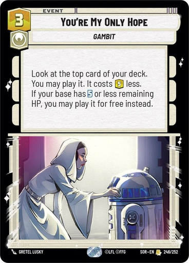 Foil You're My Only Hope - Spark of Rebellion (SOR)